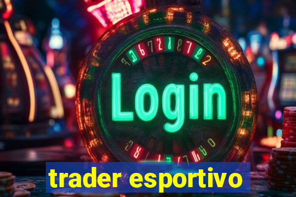 trader esportivo